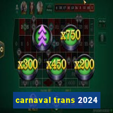 carnaval trans 2024