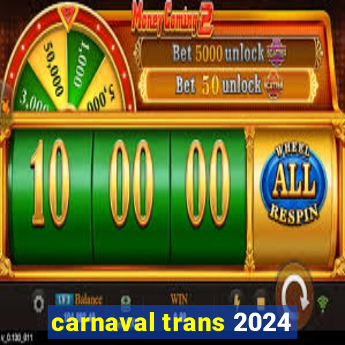 carnaval trans 2024