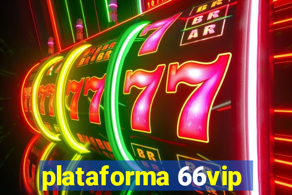 plataforma 66vip