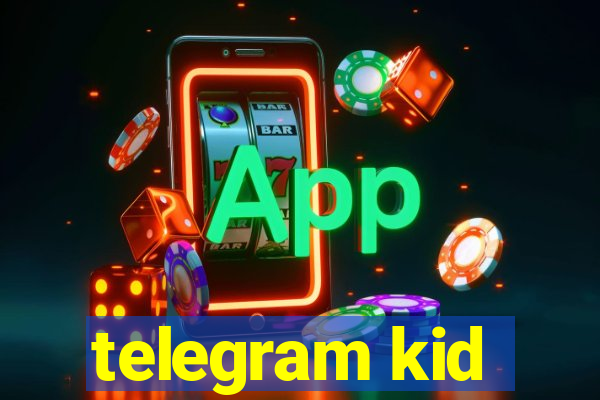 telegram kid