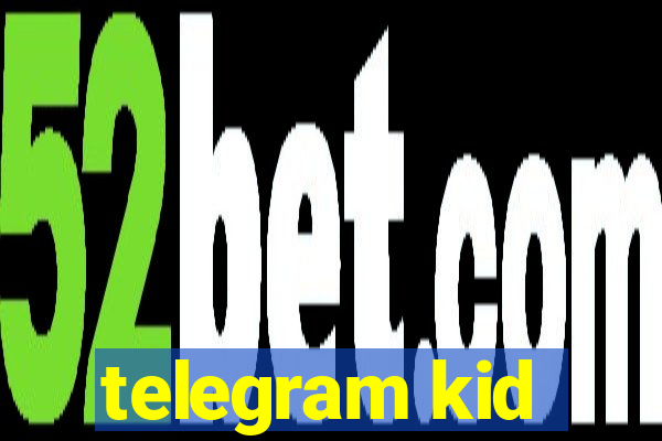 telegram kid