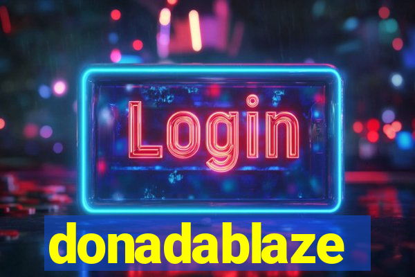 donadablaze