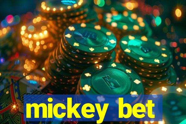 mickey bet