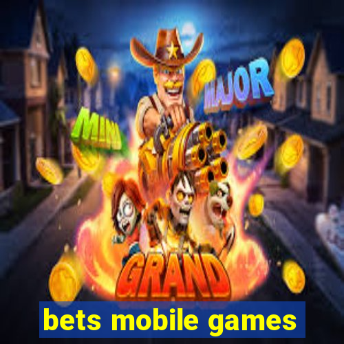 bets mobile games