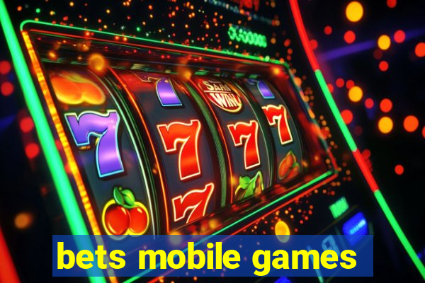 bets mobile games