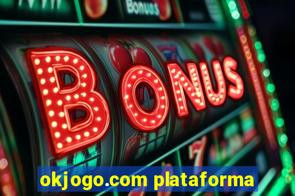 okjogo.com plataforma