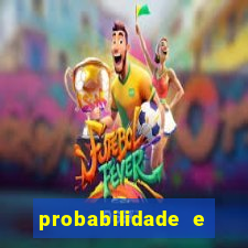 probabilidade e estatistica jogos de futebol