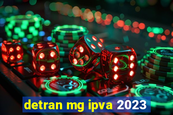 detran mg ipva 2023