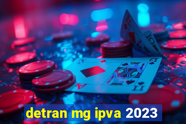 detran mg ipva 2023