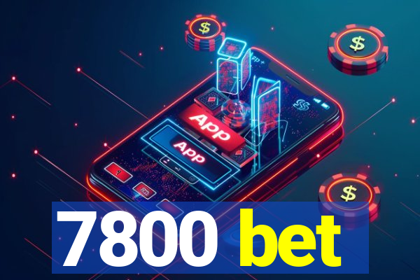 7800 bet