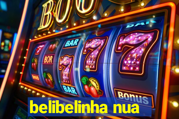 belibelinha nua