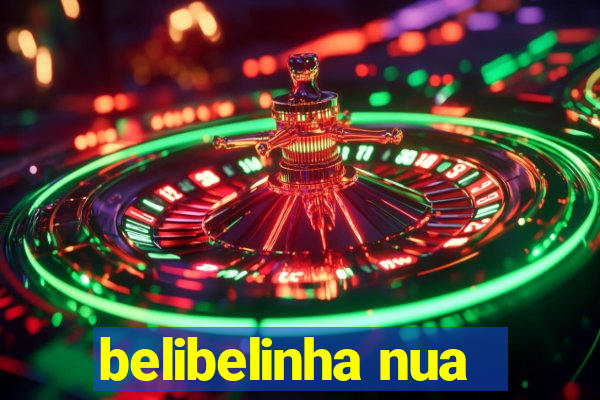 belibelinha nua