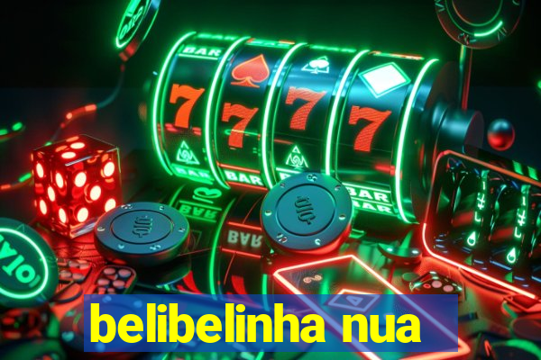 belibelinha nua