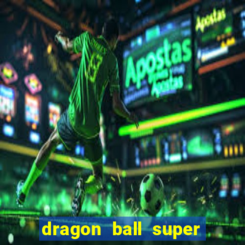 dragon ball super super hero rede canais