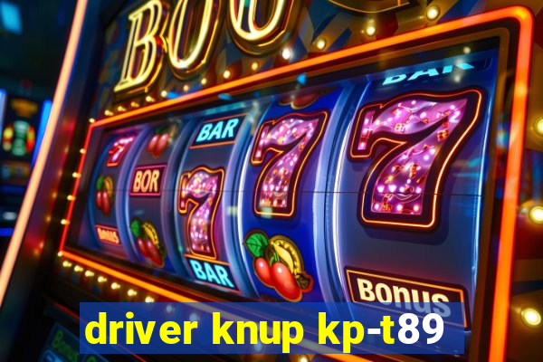 driver knup kp-t89