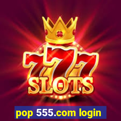 pop 555.com login