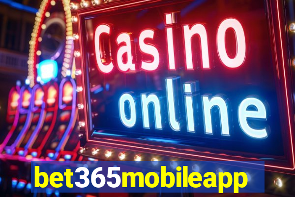 bet365mobileapp