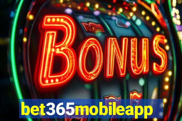 bet365mobileapp