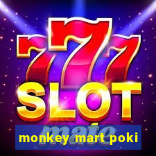 monkey mart poki