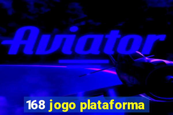 168 jogo plataforma