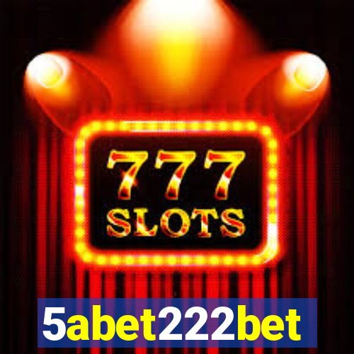 5abet222bet