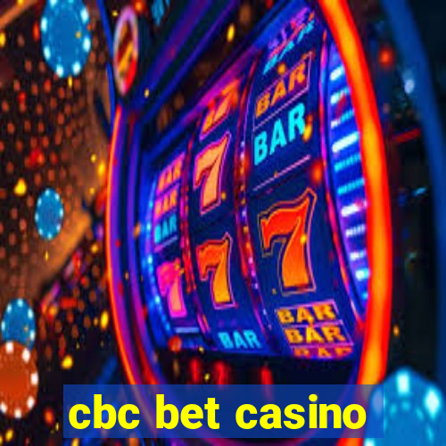 cbc bet casino