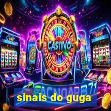 sinais do guga