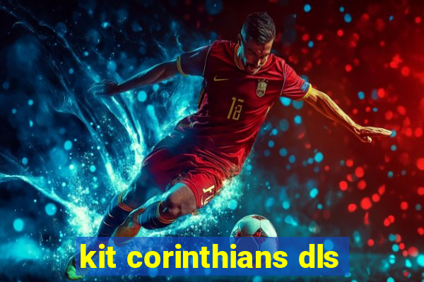 kit corinthians dls