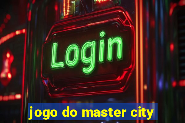 jogo do master city