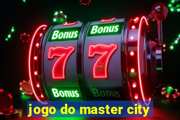 jogo do master city