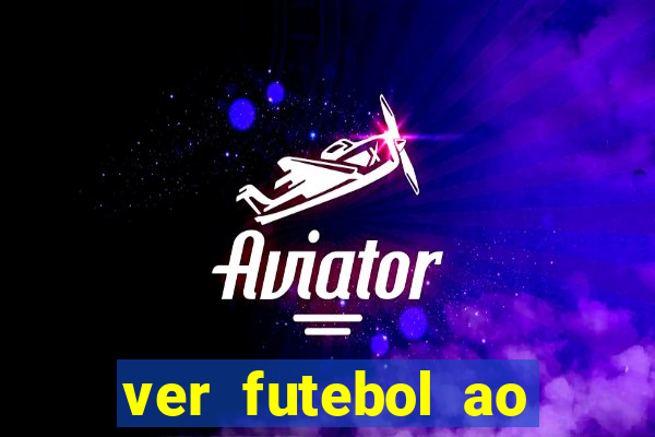 ver futebol ao vivo futemax