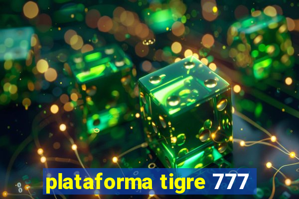 plataforma tigre 777