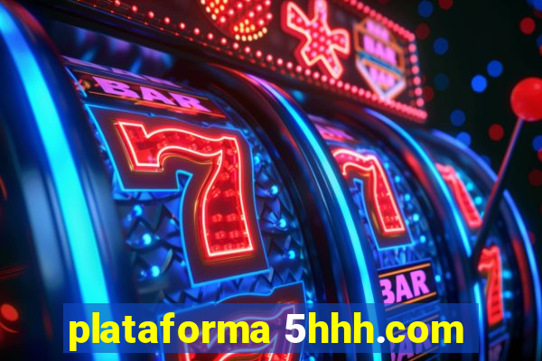 plataforma 5hhh.com