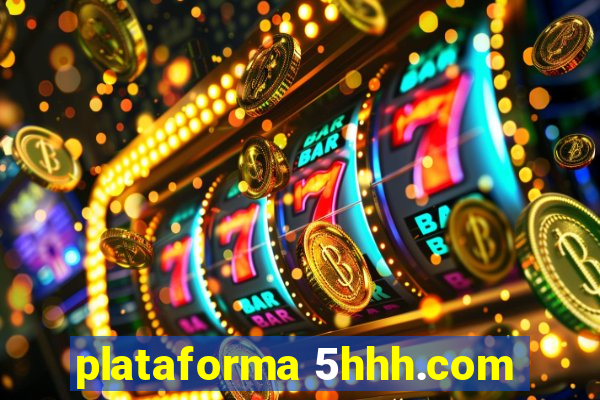 plataforma 5hhh.com