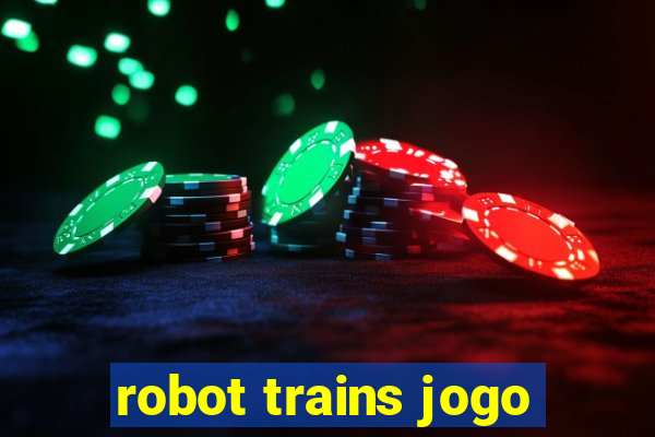 robot trains jogo