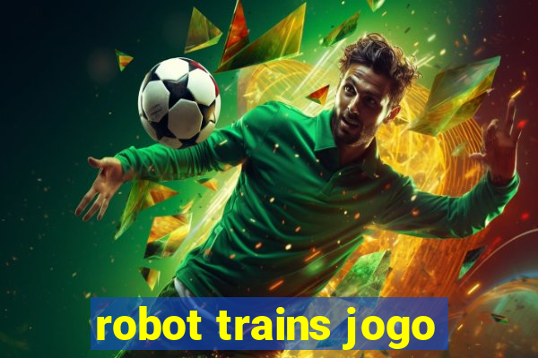 robot trains jogo