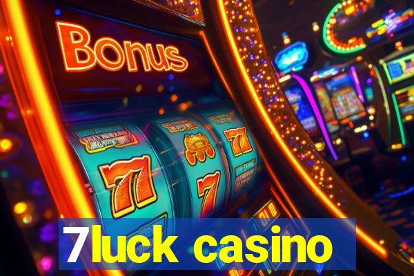 7luck casino