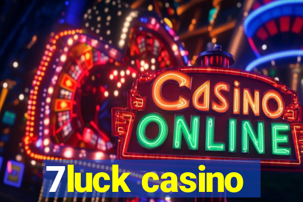 7luck casino