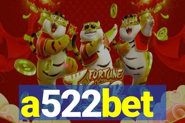 a522bet