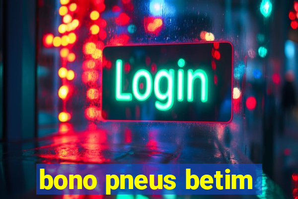 bono pneus betim