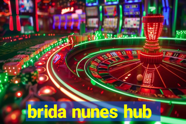 brida nunes hub