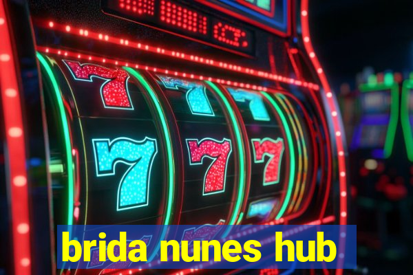 brida nunes hub