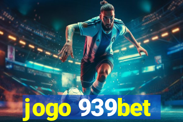 jogo 939bet