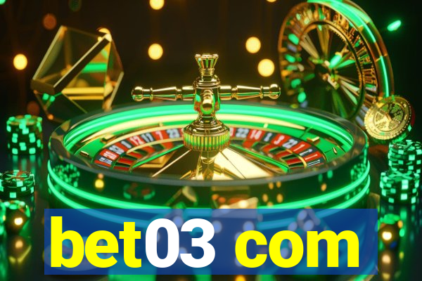 bet03 com