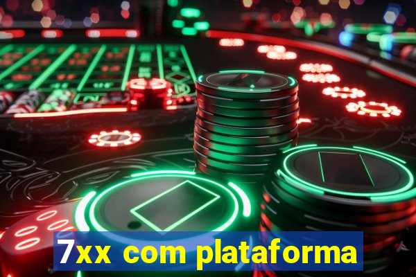 7xx com plataforma