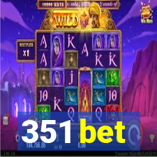 351 bet