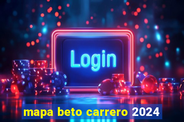 mapa beto carrero 2024