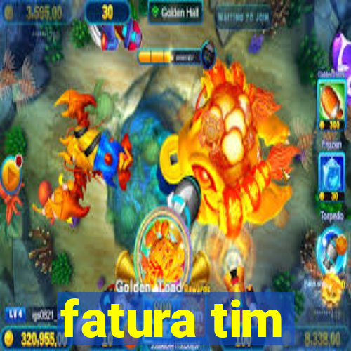 fatura tim