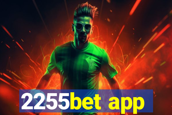 2255bet app