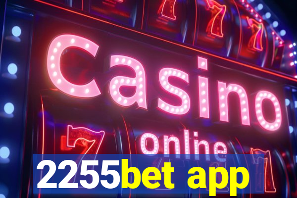 2255bet app